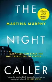 The Night Caller. An exciting new voice in Irish crime fiction, Paperback/Martina Murphy