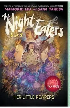 The Night Eaters #2: Her Little Reapers: A Graphic Novel Volume 2 - Marjorie Liu