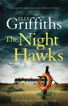 The Night Hawks. Dr Ruth Galloway Mysteries 13, Paperback/Elly Griffiths