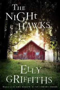 The Night Hawks, Hardcover/Elly Griffiths