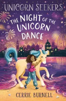 The Night of the Unicorn Dance, Paperback/Cerrie Burnell