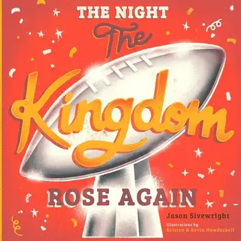 The Night The Kingdom Rose Again, Paperback/Jason Sivewright