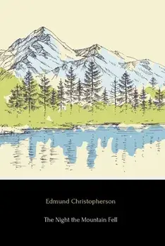 The Night the Mountain Fell, Paperback/Edmund Christopherson