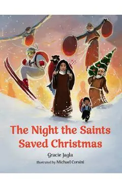 The Night the Saints Saved Christmas - Gracie Jagla