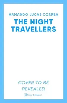 The Night Travellers. From the bestselling author of 'The German Girl', Paperback/Armando Lucas Correa