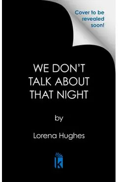 The Night We Became Strangers - Lorena Hughes