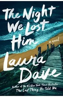 The Night We Lost Him - Laura Dave