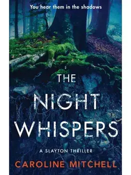 The Night Whispers. An absolutely unputdownable addictive thriller with a shocking twist!, Paperback/Caroline Mitchell