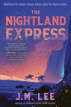 The Nightland Express, Paperback/J. M. Lee
