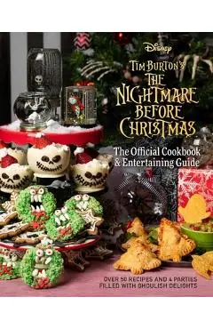 The Nightmare Before Christmas: The Official Cookbook & Entertaining Guide - Kim Laidlaw