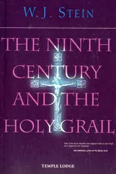 The Ninth Century and the Holy Grail. 2 Revised edition, Paperback/W. J. Stein