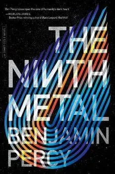 The Ninth Metal, 1, Hardcover/Benjamin Percy