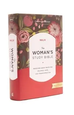 The NKJV, Woman's Study Bible, Fully Revised, Hardcover, Full-Color: Receiving God's Truth for Balance, Hope, and Transformation - Dorothy Kelley Patterson