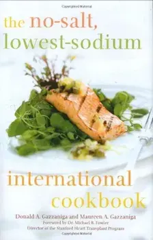 The No-Salt, Lowest-Sodium International Cookbook, Hardcover/Donald Gazzaniga