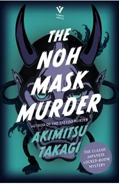 The Noh Mask Murder - Akimitsu Takagi