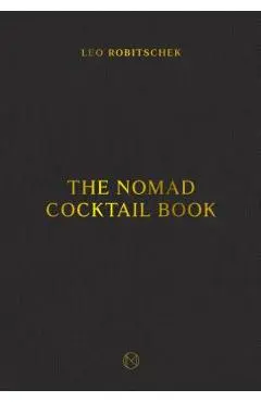 The Nomad Cocktail Book - Leo Robitschek