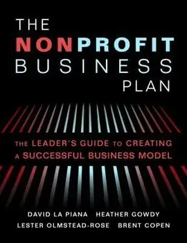 The Nonprofit Business Plan: A Leader's Guide to Creating a Successful Business Model, Paperback/David La Piana