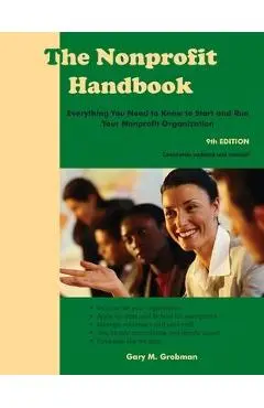 The Nonprofit Handbook: Everything You Need To Know To Start and Run Your Nonprofit Organization - Gary M. Grobman