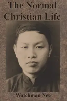 The Normal Christian Life, Paperback/Watchman Nee