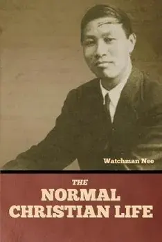 The Normal Christian Life, Paperback/Watchman Nee