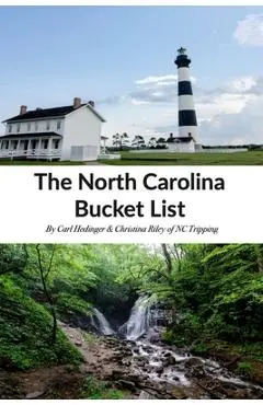 The North Carolina Bucket List Book - Christina Riley