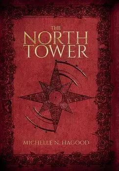 The North Tower, Hardcover/Michelle N. Hagood