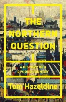 The Northern Question. A History of a Divided Country, Paperback/Thomas Hazeldine