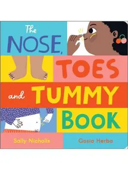 The Nose, Toes and Tummy Book. Board Book, Board book/Sally Nicholls