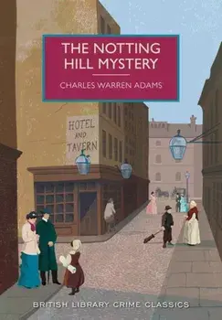 The Notting Hill Mystery, Paperback/Charles Adams