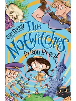 The Notwitches: Prison Break, Paperback/Gary Panton