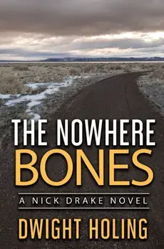 The Nowhere Bones, Paperback/Dwight Holing