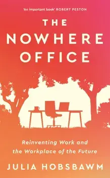 The Nowhere Office, Paperback/Julia Hobsbawm
