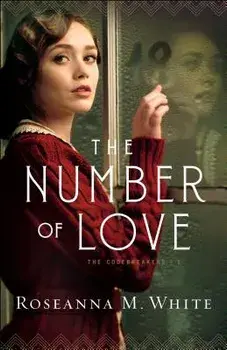 The Number of Love, Paperback/Roseanna M. White