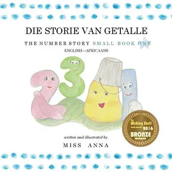 The Number Story 1 Die Storie Van Getalle: Small Book One English-Africaans, Paperback/Anna Miss