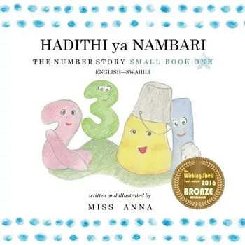 The Number Story 1 Hadithi YA Nambari: Small Book One English-Swahili, Paperback/Anna Miss