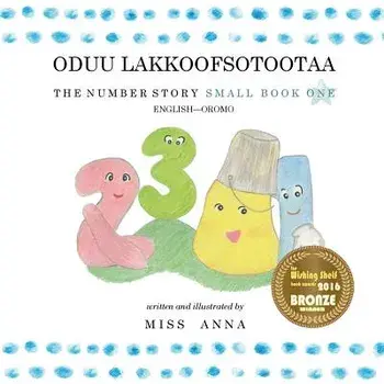 The Number Story 1 Oduu Lakkoofsotootaa: Small Book One English-Oromo, Paperback/Anna Miss