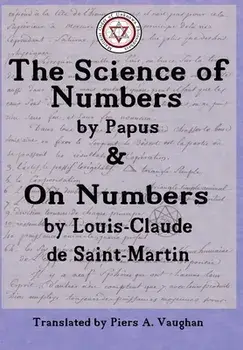 The Numerical Theosophy of Saint-Martin & Papus, Hardcover/Piers Allfrey Vaughan