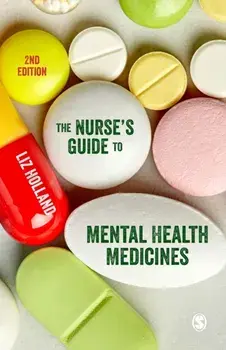 The Nurse's Guide to Mental Health Medicines. 2 Revised edition, Paperback/Elizabeth Jane Holland