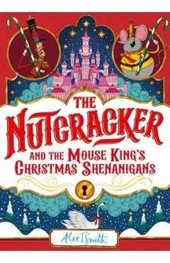 The Nutcracker - Alex T. Smith