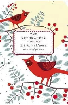 The Nutcracker - E. T. A. Hoffmann