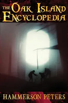 The Oak Island Encyclopedia, Paperback/Hammerson Peters