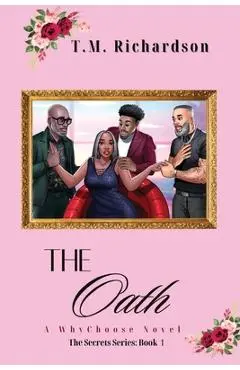 The Oath: A WhyChoose Novel - T. M. Richardson