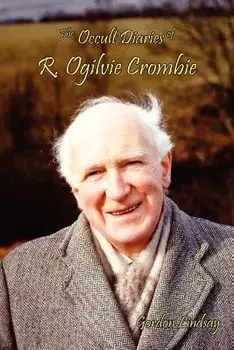 The Occult Diaries of R. Ogilvie Crombie, Paperback/Gordon Lindsay