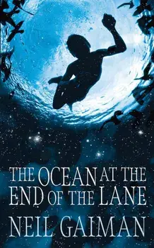 The Ocean at the End of the Lane/Neil Gaiman