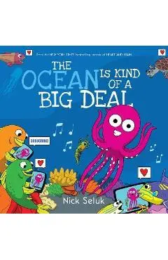 The Ocean Is Kind of a Big Deal - Nick Seluk