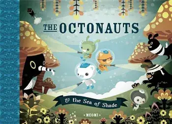 The Octonauts & the Sea of Shade, Hardcover/Meomi
