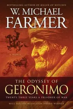 The Odyssey of Geronimo: Twenty Three Years a Prisoner of War, Paperback/W. Michael Farmer