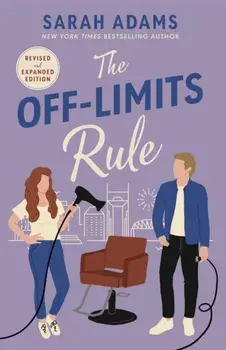 The Off-Limits Rule. An EXTENDED edition rom-com from the author of the TikTok sensation THE CHEAT SHEET!, Paperback/Sarah Adams