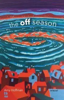 The Off Season, Paperback/Amy Hoffman