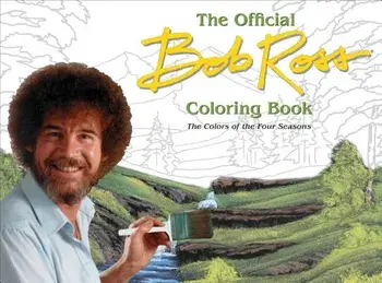 The Official Bob Ross Coloring Book: The Colors of the Four Seasons, Paperback/Bob Ross